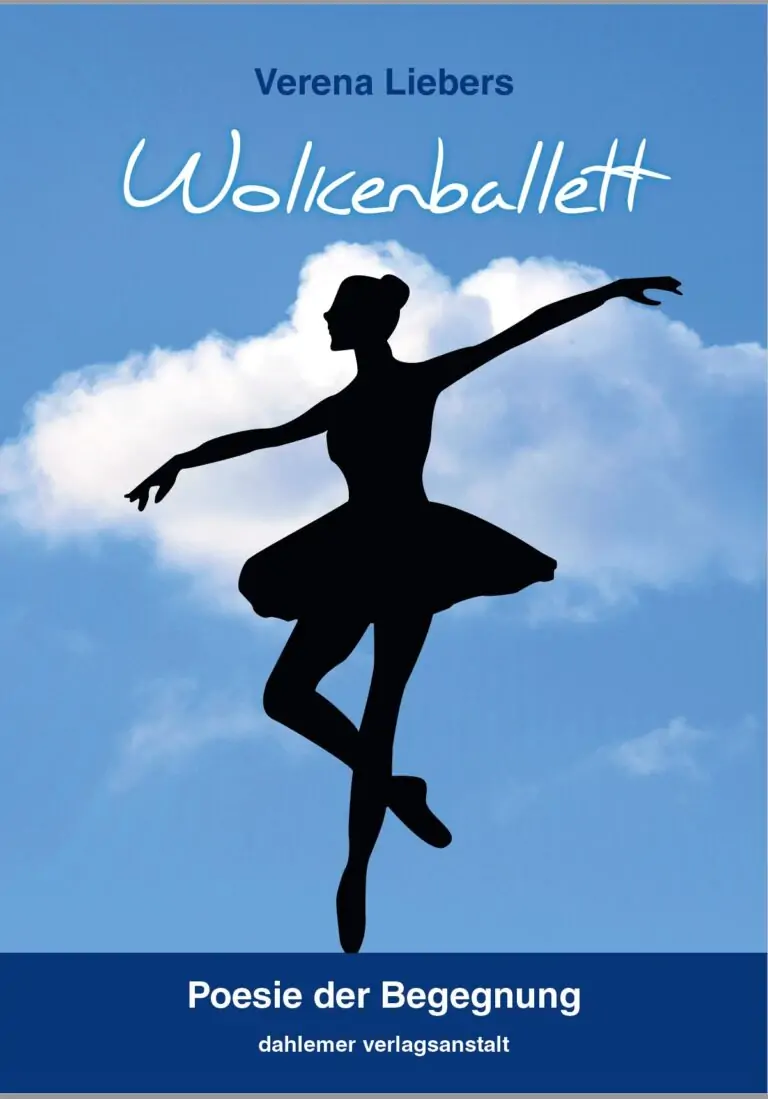 Eine schwarze Silhouette einer tanzenden Ballerina erscheint vor einem blauen Himmel mit weißen Wolken. Oben steht der Titel Wolkenballett und die Autorin Verena Liebers, darunter ein blaues Band mit der Aufschrift Poesie der Begegnung.
